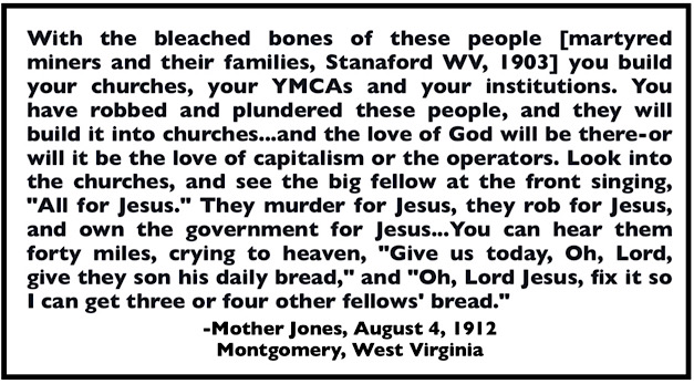 Quote Mother Jones, Give Us Our Daily Bread,  Montgomery WV Aug 4, 1912, Steel Speeches p81