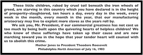 Quote Mother Jones to TR, These Little Children, Phl No Am, Foner p