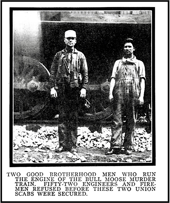 WV Brotherhood Union Scabs Who Agreed to Run Bull Moose Special ag Holly Grove, ISR p21, July 1913