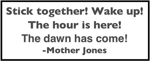 Quote Mother Jones, Stick Together, MI Mnrs Bltn p1, Aug 14, 1913