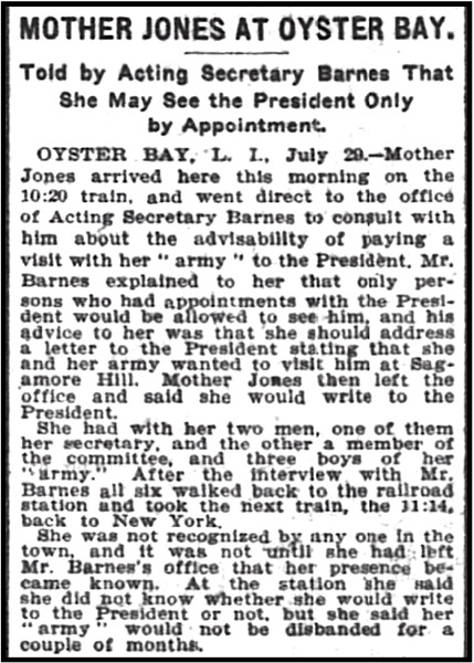 Mother Jones March of the Mill Children, TR Refuses MJ and Army, NYT p2, July 30, 1903