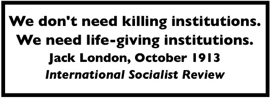Quote Jack London, The Good Soldier, No Killing, ISR p199, Oct 1913
