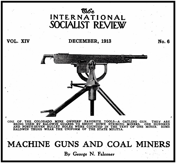 Machine Guns n Coal Miners of So Colorado, ISR p327, Dec 1913