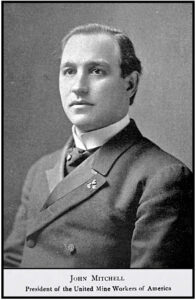 John Mitchel Pres UMWA, fr Organized Labor p6, 1903