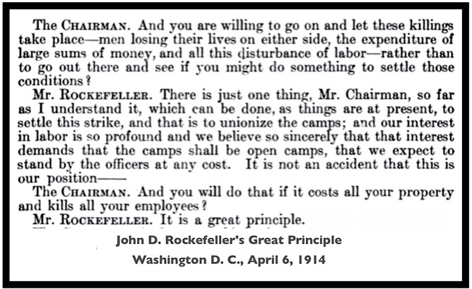 Quote John D Rockefeller Jr, Great Principle, WDC Apr 6, 1914, US House Com p2874