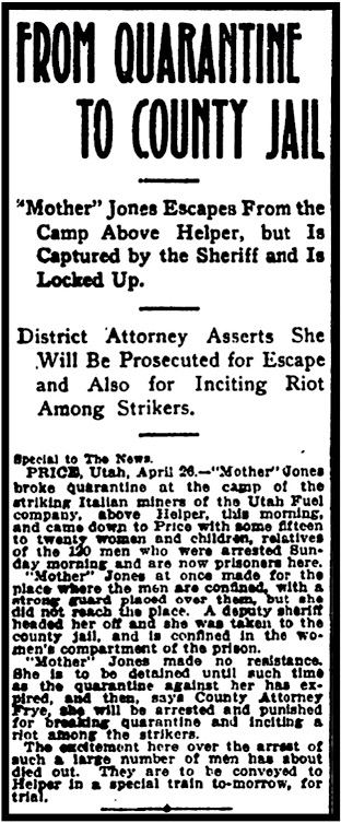 Mother Jones Escapes Quarantine to County Jail, Price UT, RMN p4, Apr 27, 1904