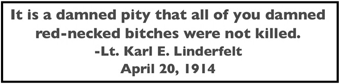 Quote KE Linderfelt re Damn Red Neck Bitches of Ludlow Massacre, Apr 20, 1914, CIR p7378