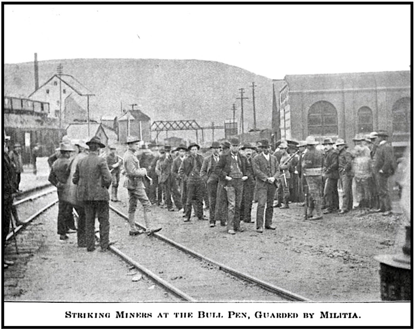 CO 1904 Striking Miners in Bullpen, Rastall p68, 1908